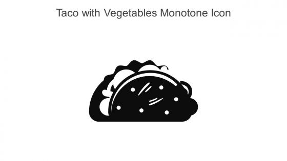 Taco With Vegetables Monotone Icon In Powerpoint Pptx Png And Editable Eps Format