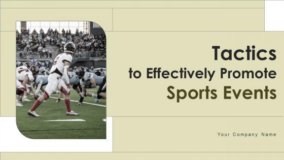 Tactics To Effectively Promote Sports Events Powerpoint Presentation Slides Strategy CD V