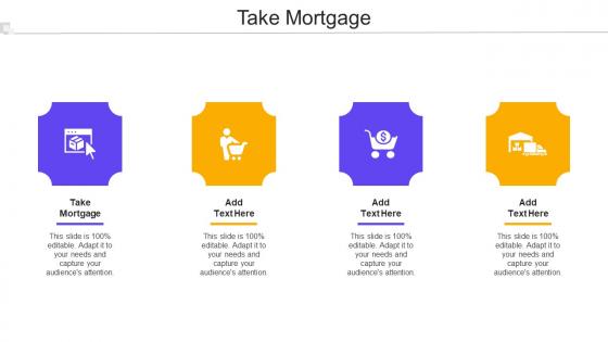 Take Mortgage Ppt Powerpoint Presentation File Design Ideas Cpb
