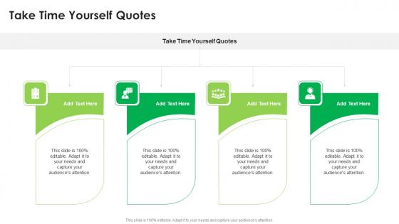 Take Time Yourself Quotes In Powerpoint And Google Slides Cpb