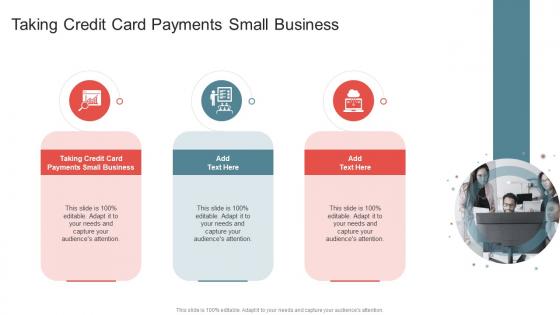 Taking Credit Card Payments Small Business In Powerpoint And Google Slides Cpb