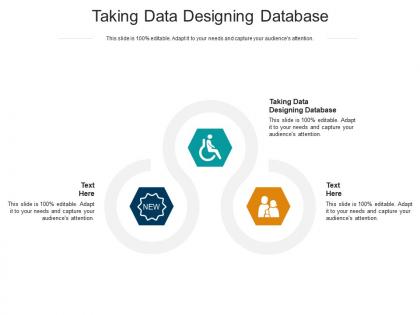 Taking data designing database ppt powerpoint professional cpb