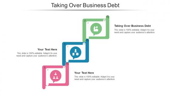Taking Over Business Debt Ppt Powerpoint Presentation Slides Clipart Images Cpb