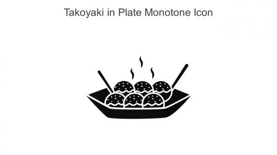 Takoyaki In Plate Monotone Icon In Powerpoint Pptx Png And Editable Eps Format