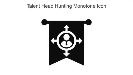 Talent Head Hunting Monotone Icon In Powerpoint Pptx Png And Editable Eps Format