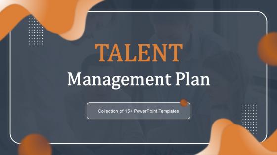 Talent Management Plan Powerpoint PPT Template Bundles