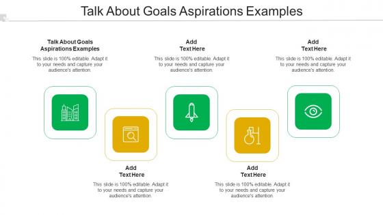 Talk About Goals Aspirations Examples Ppt Powerpoint Presentation Styles Cpb