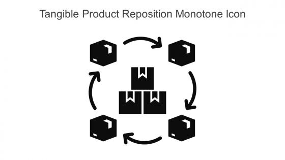 Tangible Product Reposition Monotone Icon In Powerpoint Pptx Png And Editable Eps Format