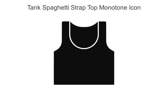 Tank Spaghetti Strap Top Monotone Icon In Powerpoint Pptx Png And Editable Eps Format
