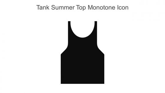 Tank Summer Top Monotone Icon In Powerpoint Pptx Png And Editable Eps Format