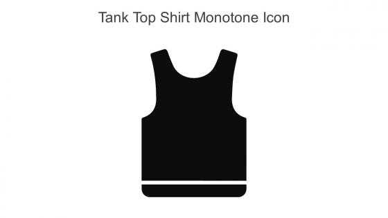 Tank Top Shirt Monotone Icon In Powerpoint Pptx Png And Editable Eps Format