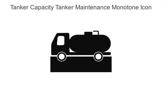 Tanker Capacity Tanker Maintenance Monotone Icon In Powerpoint Pptx Png And Editable Eps Format