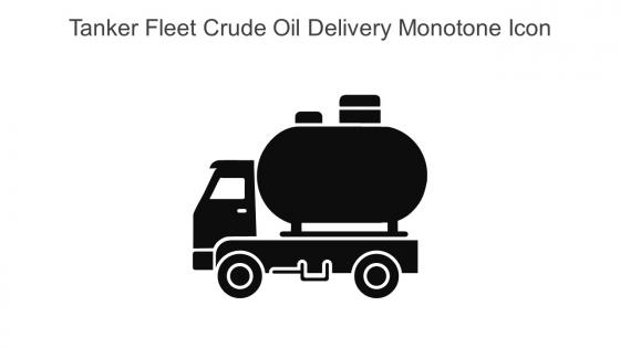 Tanker Fleet Crude Oil Delivery Monotone Icon In Powerpoint Pptx Png And Editable Eps Format