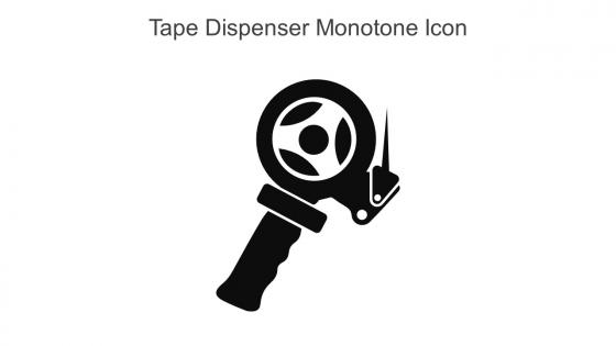Tape Dispenser Monotone Icon In Powerpoint Pptx Png And Editable Eps Format