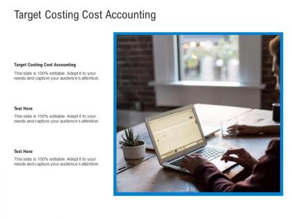Target costing cost accounting ppt powerpoint presentation professional slideshow cpb