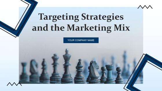 Targeting Strategies And The Marketing Mix Powerpoint Presentation Slides V