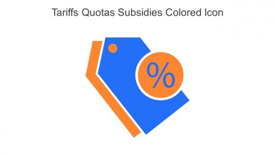 Tariffs Quotas Subsidies Colored Icon In Powerpoint Pptx Png And Editable Eps Format