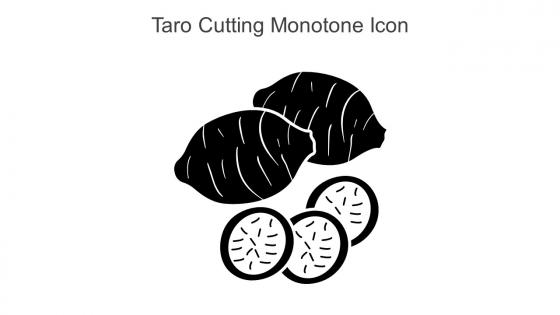 Taro Cutting Monotone Icon In Powerpoint Pptx Png And Editable Eps Format