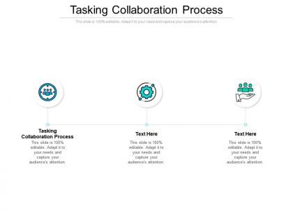 Tasking collaboration process ppt powerpoint presentation ideas background cpb