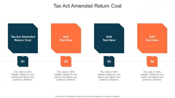 Tax Act Amended Return Cost In Powerpoint And Google Slides Cpb