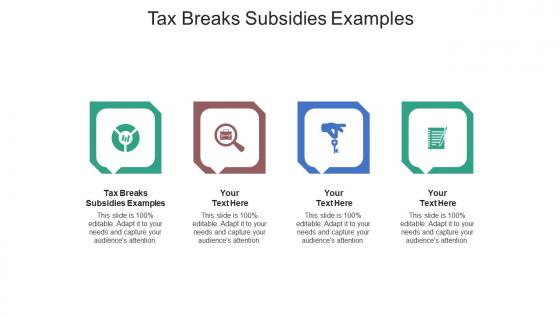 Tax breaks subsidies examples ppt powerpoint presentation summary objects cpb