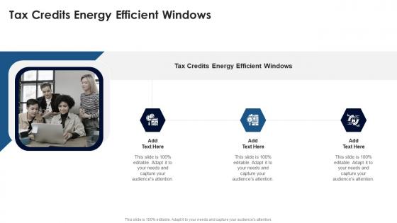 Tax Credits Energy Efficient Windows In Powerpoint And Google Slides Cpb