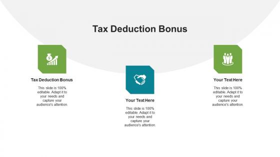 Tax deduction bonus ppt powerpoint presentation visual aids infographic template cpb