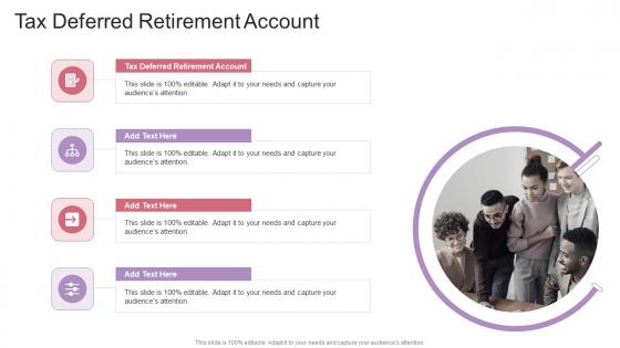 Tax Deferred Retirement Account In Powerpoint And Google Slides Cpb
