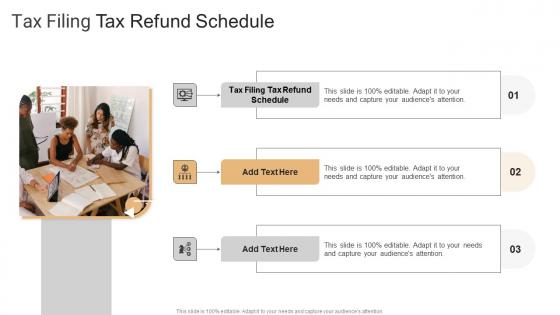 Tax Filing Tax Refund Schedule In Powerpoint And Google Slides Cpb