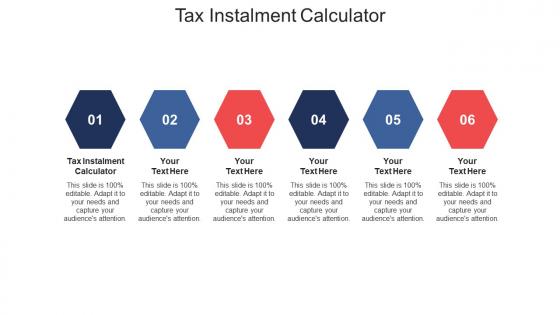Tax instalment calculator ppt powerpoint presentation infographic template master slide cpb