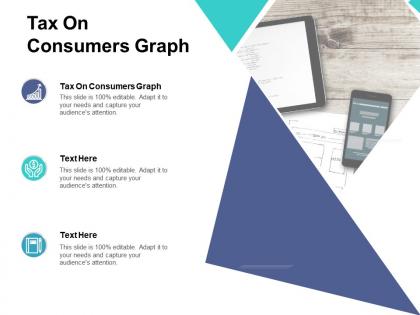 Tax on consumers graph ppt powerpoint presentation slides samples cpb
