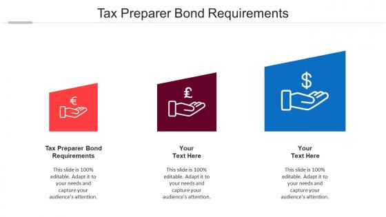 Tax Preparer Bond Requirements Ppt Powerpoint Presentation Summary Design Ideas Cpb