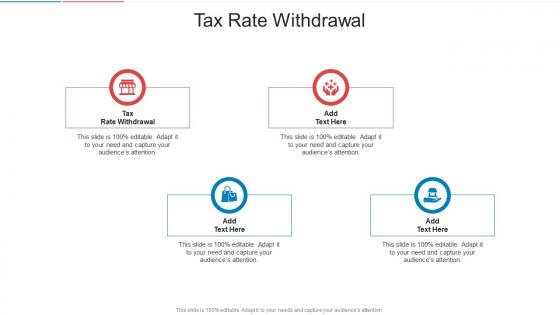 Tax Rate Withdrawal In Powerpoint And Google Slides Cpb