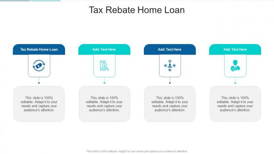 Tax Rebate Home Loan In Powerpoint And Google Slides Cpb