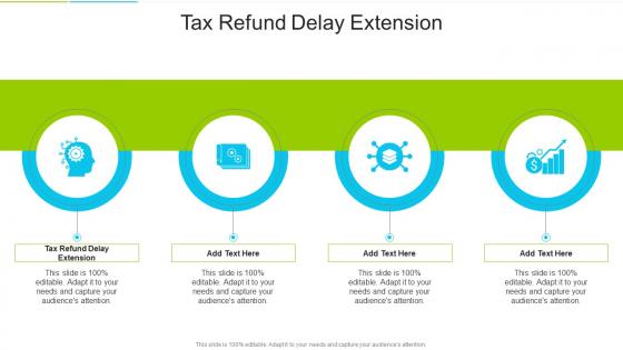 Tax Refund Delay Extension In Powerpoint And Google Slides Cpb
