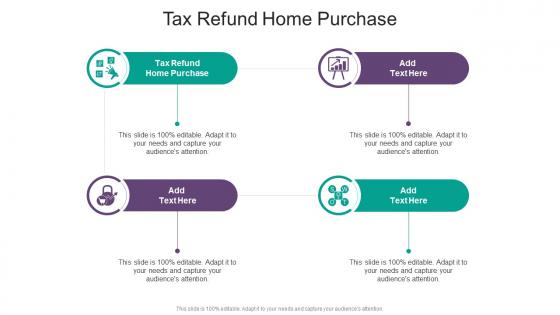 Tax Refund Home Purchase In Powerpoint And Google Slides Cpb