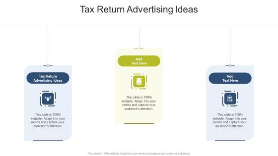 Tax Return Advertising Ideas In Powerpoint And Google Slides Cpb