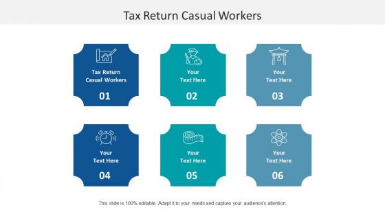 Tax return casual workers ppt powerpoint presentation layouts aids cpb