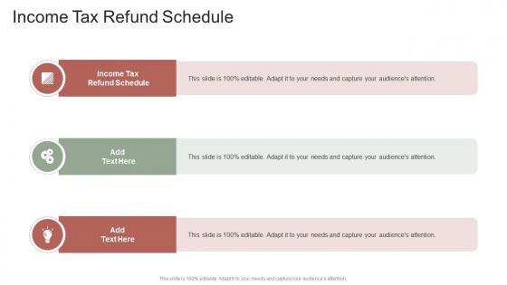Tax Season Income Tax Refund Schedule In Powerpoint And Google Slides Cpb