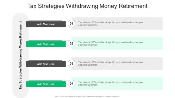 Tax Strategies Withdrawing Money Retirement In Powerpoint And Google Slides Cpb