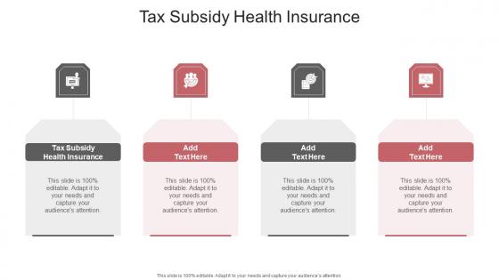 Tax Subsidy Health Insurance In Powerpoint And Google Slides Cpb