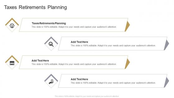 Taxes Retirements Planning In Powerpoint And Google Slides Cpb