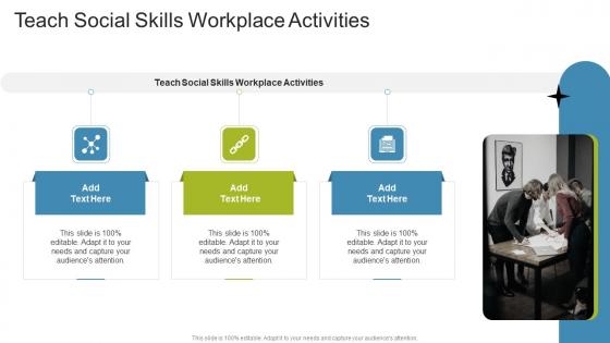 Teach Social Skills Workplace Activities In Powerpoint And Google Slides Cpb