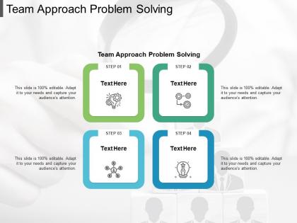 Team approach problem solving ppt powerpoint presentation pictures cpb