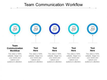 Team communication workflow ppt powerpoint presentation layouts backgrounds cpb