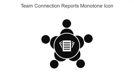 Team Connection Reports Monotone Icon In Powerpoint Pptx Png And Editable Eps Format