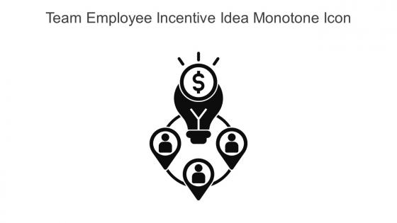 Team Employee Incentive Idea Monotone Icon In Powerpoint Pptx Png And Editable Eps Format