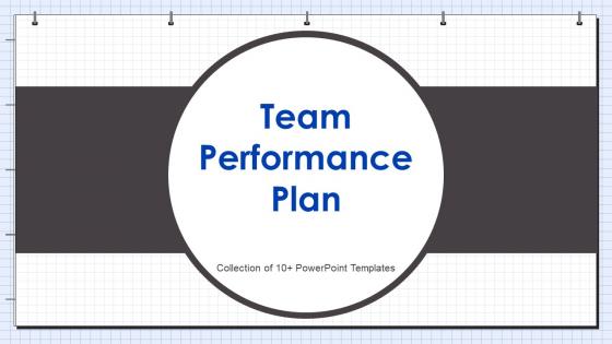 Team Performance Plan Powerpoint Ppt Template Bundles