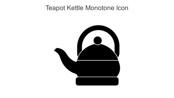 Teapot Kettle Monotone Icon In Powerpoint Pptx Png And Editable Eps Format