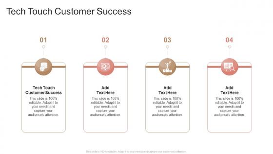 Tech Touch Customer Success In Powerpoint And Google Slides Cpb